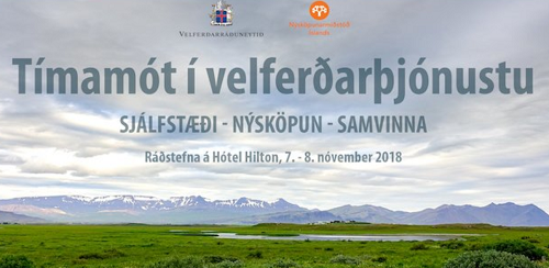 „Tímamót í velferðarþjónustu“ - ráðstefna og málstofa 7. – 8. nóvember